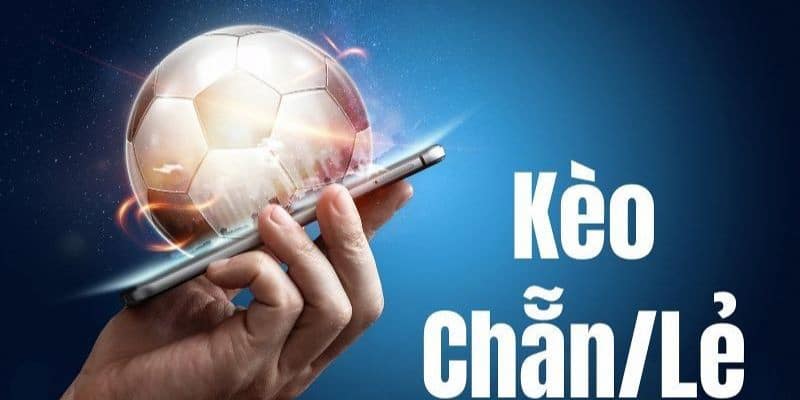 Kèo chẵn lẻ là gì? Hướng dẫn cược chẵn lẻ bóng đá tại vn88