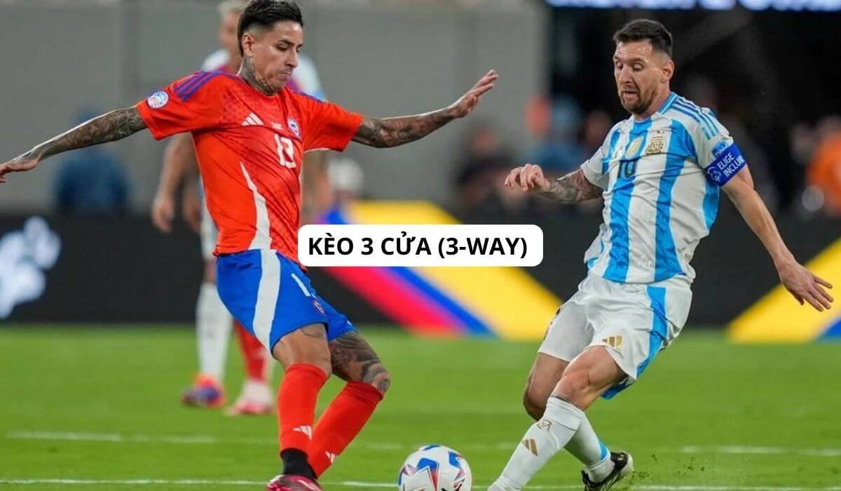 Bật mí cách chơi kèo 3 cửa (3-way), chìa khóa của sự thành công khi giải trí