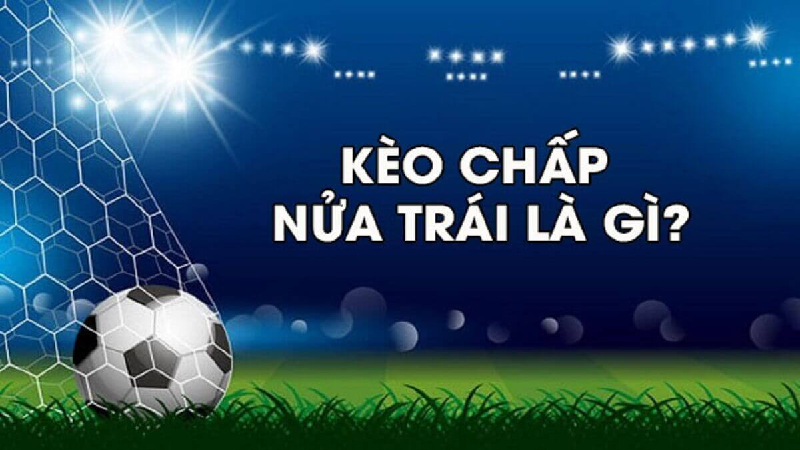 Kèo chấp 0.5/1 là sao? Vấn đề quan trọng khi chơi kèo chấp | Rao vặt Biên Hòa | Diễn đàn rao vặt Đồng Nai hiệu quả hàng đầu