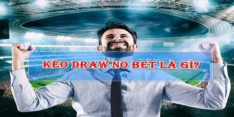 keo draw no bet 67bad73c62661