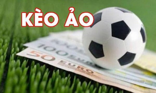 Dấu hiệu và cách nhận biết kèo ảo trong cá cược bóng đá